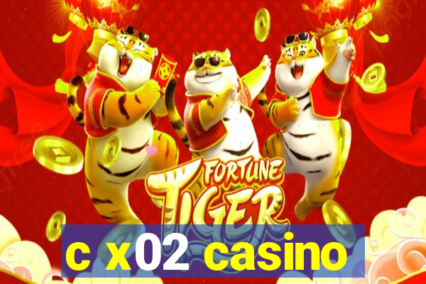 c x02 casino